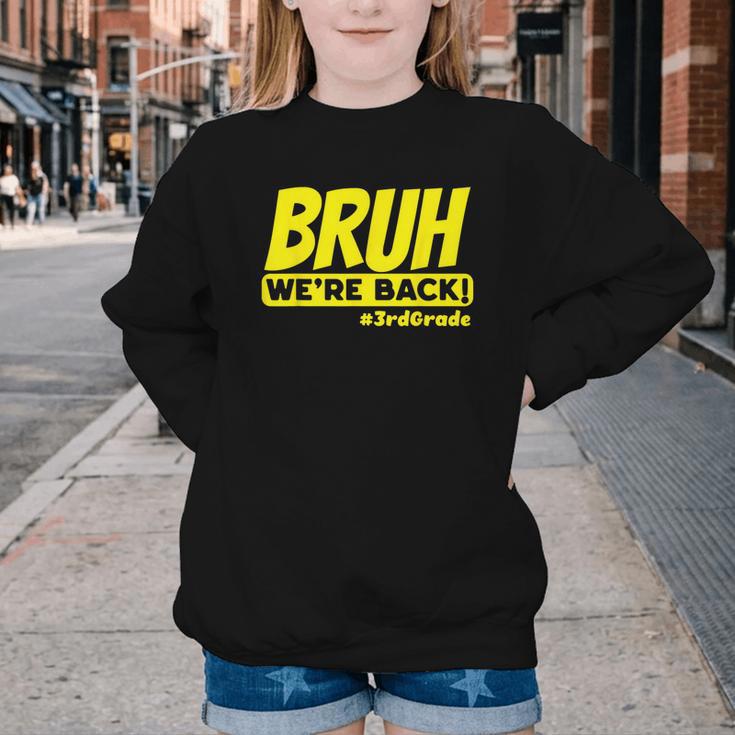 Bruh We'Re Back FUNNY 3rd Grade Back To School Third Grade Youth Crewneck Sweatshirt Bruh We'Re Back FUNNY 3rd Grade Back To School Third Grade Youth Crewneck Sweatshirt