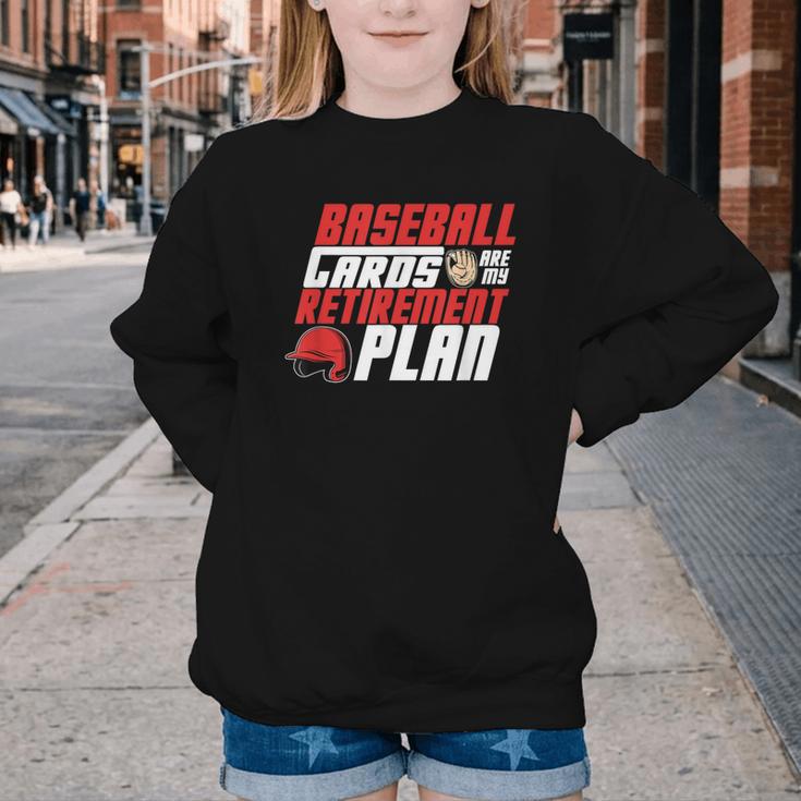 Cards Collector Baseball Cards Are My Retirement Plan Youth Crewneck Sweatshirt Cards Collector Baseball Cards Are My Retirement Plan Youth Crewneck Sweatshirt