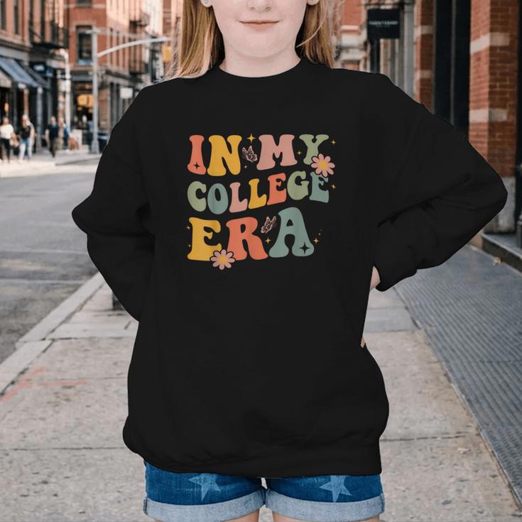 In My College Era First Day Of University Back To School Youth Crewneck Sweatshirt In My College Era First Day Of University Back To School Youth Crewneck Sweatshirt