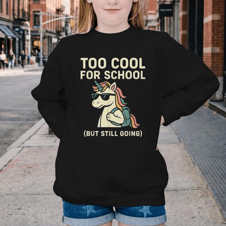Too Cool For School Unicorn Back To School Humor Youth Crewneck Sweatshirt Too Cool For School Unicorn Back To School Humor Youth Crewneck Sweatshirt