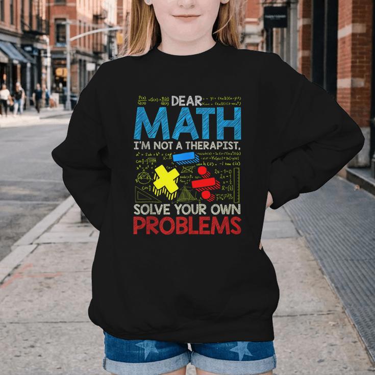 Dear Math Solve Your Own Problems Back To School Youth Crewneck Sweatshirt Dear Math Solve Your Own Problems Back To School Youth Crewneck Sweatshirt
