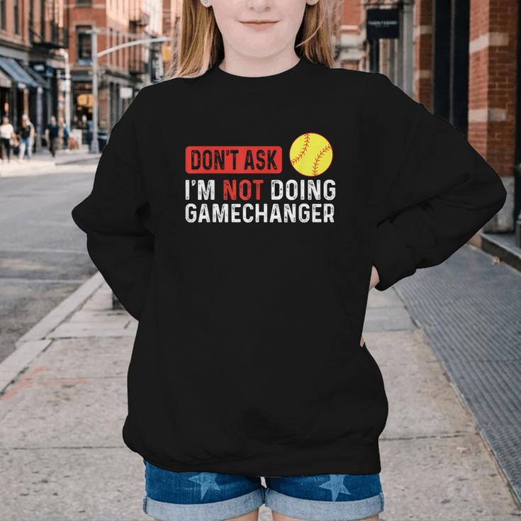 Don’t Ask I’m Not Doing Gamechanger Baseball Youth Crewneck Sweatshirt Don’t Ask I’m Not Doing Gamechanger Baseball Youth Crewneck Sweatshirt