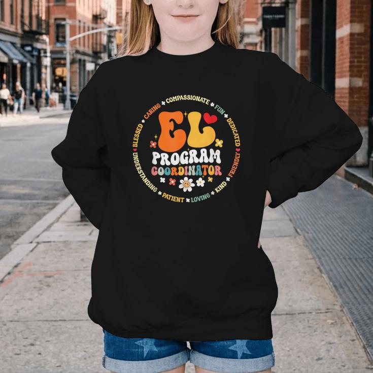 Groovy EL Program Coordinator Appreciation Back To School Youth Crewneck Sweatshirt Groovy EL Program Coordinator Appreciation Back To School Youth Crewneck Sweatshirt