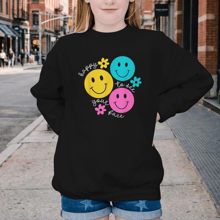 Happy To See Your Face Back To School First Day Of School Youth Crewneck Sweatshirt Happy To See Your Face Back To School First Day Of School Youth Crewneck Sweatshirt