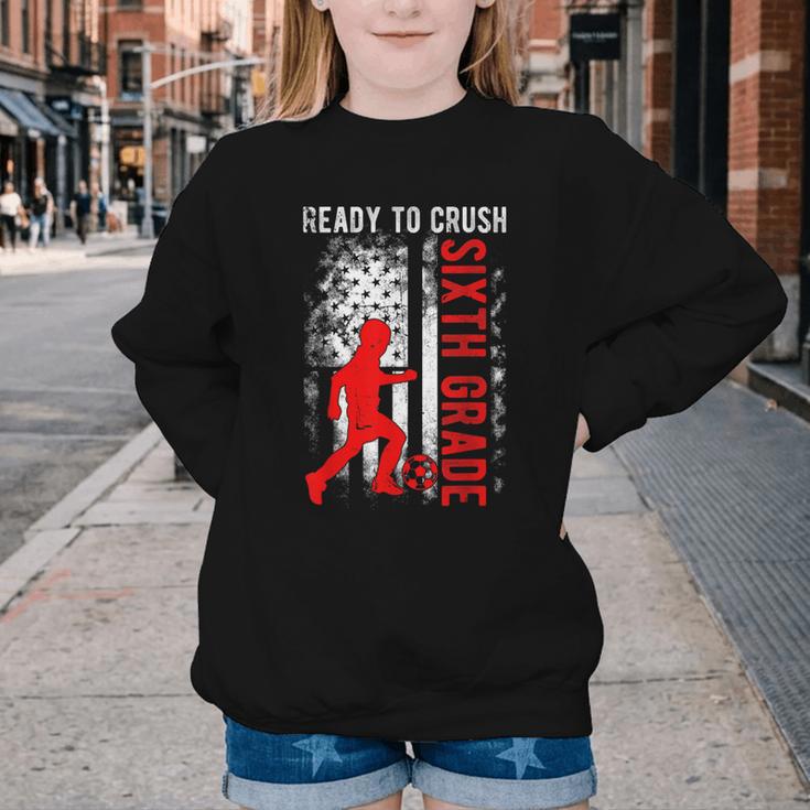 Ready To Crush Sixth Grade Soccer USA Flag Back To School Youth Crewneck Sweatshirt