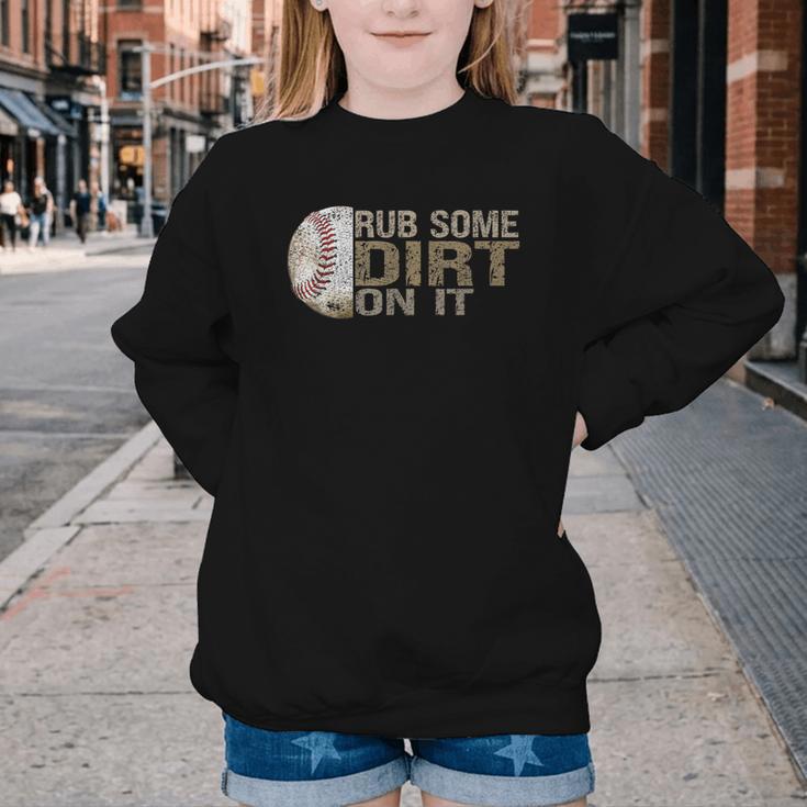 Rub Some Dirt On It Baseball Youth Crewneck Sweatshirt Rub Some Dirt On It Baseball Youth Crewneck Sweatshirt