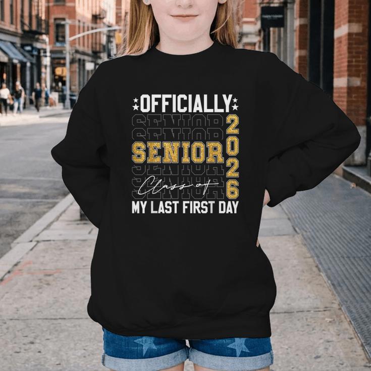 Senior Class Of 2026 Back To School Last First Day Of School Youth Crewneck Sweatshirt Senior Class Of 2026 Back To School Last First Day Of School Youth Crewneck Sweatshirt