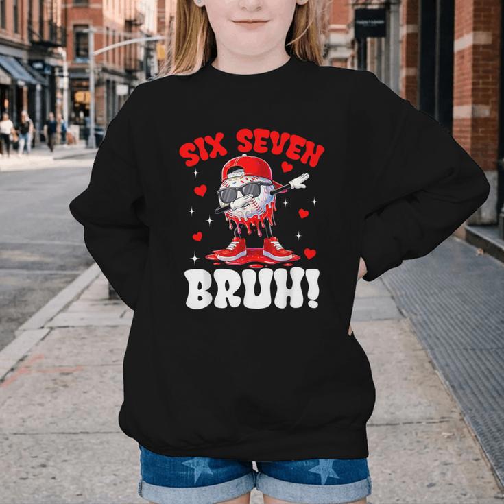 Six Seven 67 Bruh 6 7 Meme Valentine Baseball Drip Boys Kids Youth Crewneck Sweatshirt Six Seven 67 Bruh 6 7 Meme Valentine Baseball Drip Boys Kids Youth Crewneck Sweatshirt