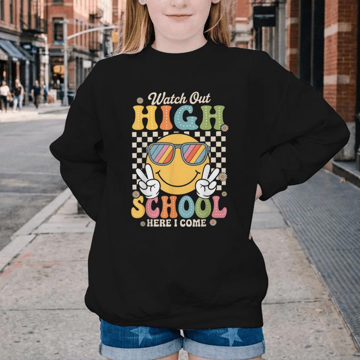 Watch Out Highschool Here I Come Back To School Highschool Youth Crewneck Sweatshirt Watch Out Highschool Here I Come Back To School Highschool Youth Crewneck Sweatshirt