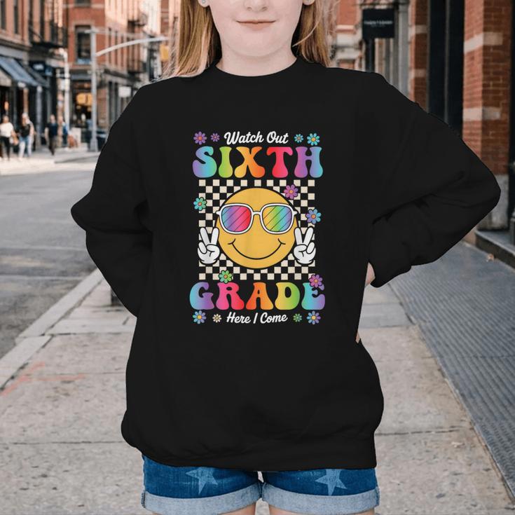 Watch Out Sixth Grade Here I Come Back To School 6th Grade Youth Crewneck Sweatshirt