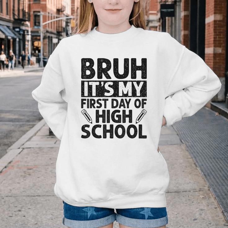 Bruh It's My First Day Of High School Back To School Youth Crewneck Sweatshirt Bruh It's My First Day Of High School Back To School Youth Crewneck Sweatshirt