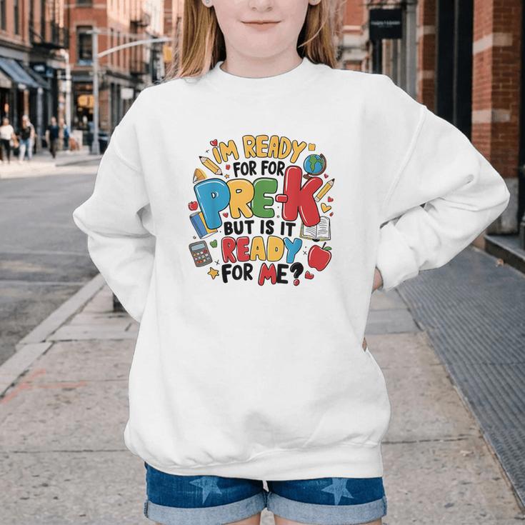 I'm Ready For Pre-K But Is It Ready For Me Back To School Youth Crewneck Sweatshirt