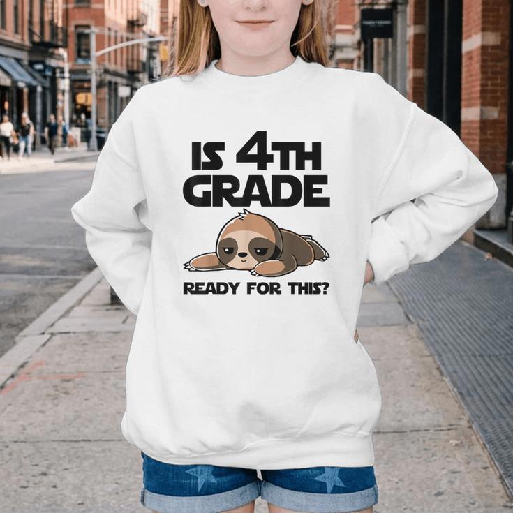 Sloth Is 4th Grade Ready For This Back To School Youth Crewneck Sweatshirt Sloth Is 4th Grade Ready For This Back To School Youth Crewneck Sweatshirt