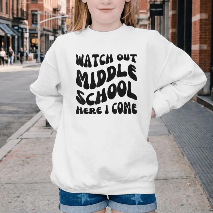 Watch Out Middle School Here I Come Funny Back To School Youth Crewneck Sweatshirt Watch Out Middle School Here I Come Funny Back To School Youth Crewneck Sweatshirt