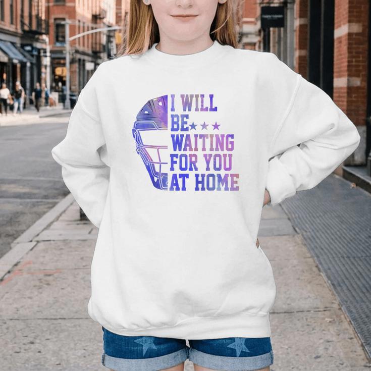 I Will Be Waiting For You At Home Baseball Softball Catcher Youth Crewneck Sweatshirt I Will Be Waiting For You At Home Baseball Softball Catcher Youth Crewneck Sweatshirt