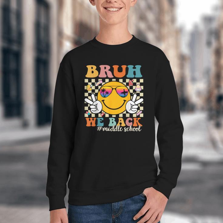 Bruh We Back Middle School Retro Back To School Boys Girls Youth Crewneck Sweatshirt Bruh We Back Middle School Retro Back To School Boys Girls Youth Crewneck Sweatshirt