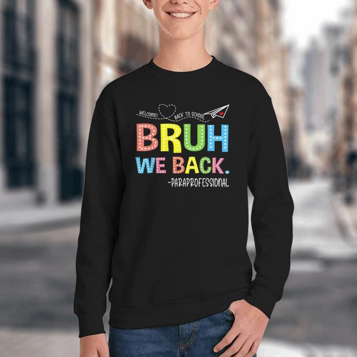 Bruh We Back Paraprofessionals Welcome Back To School Para Youth Crewneck Sweatshirt