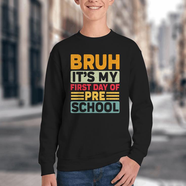 Bruh My First Day Preschool Back To School Preschool Youth Crewneck Sweatshirt Bruh My First Day Preschool Back To School Preschool Youth Crewneck Sweatshirt