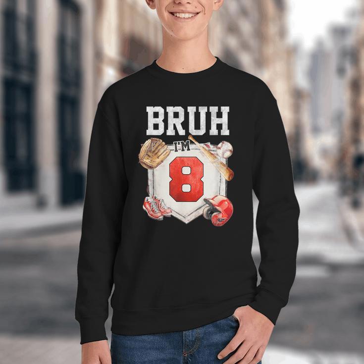 Bruh I'm 8 Baseball 8th Birthday Sports 8 Year Old Boy Youth Crewneck Sweatshirt