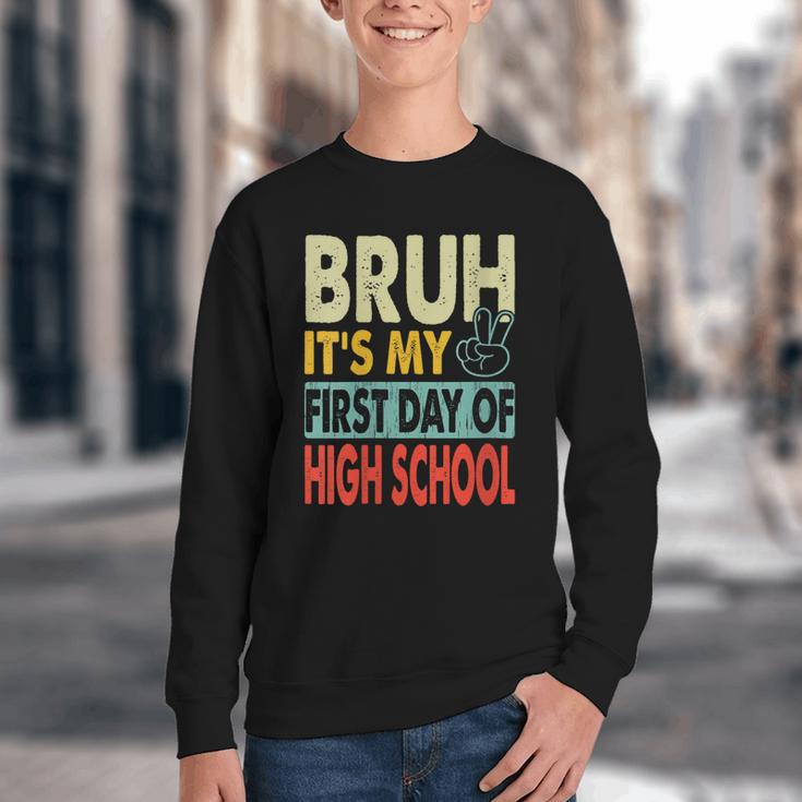 Bruh Its My First Day Of High School Back To School Boy Kid Youth Crewneck Sweatshirt Bruh Its My First Day Of High School Back To School Boy Kid Youth Crewneck Sweatshirt