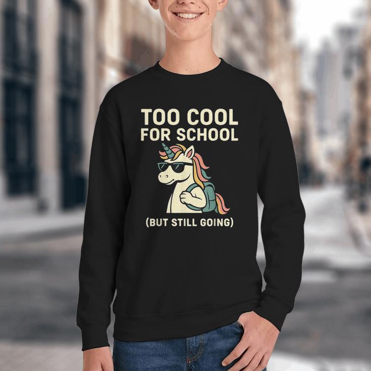 Too Cool For School Unicorn Back To School Humor Youth Crewneck Sweatshirt Too Cool For School Unicorn Back To School Humor Youth Crewneck Sweatshirt