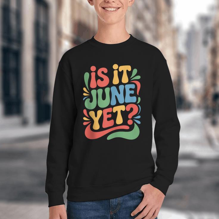 Is It June Yet Back To School Student Groovy Kids Youth Crewneck Sweatshirt Is It June Yet Back To School Student Groovy Kids Youth Crewneck Sweatshirt