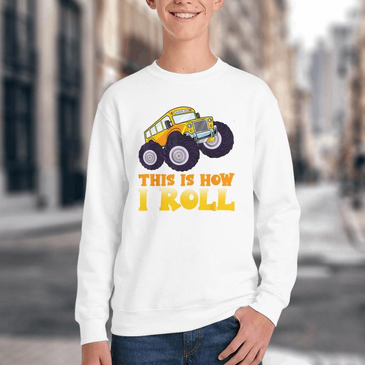 Monster Truck School Bus This Is How I Roll Back To School Youth Crewneck Sweatshirt Monster Truck School Bus This Is How I Roll Back To School Youth Crewneck Sweatshirt