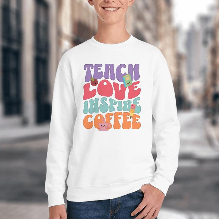 Teach Love Inspire Coffee Cute Teaching Quote Back To School Youth Crewneck Sweatshirt Teach Love Inspire Coffee Cute Teaching Quote Back To School Youth Crewneck Sweatshirt