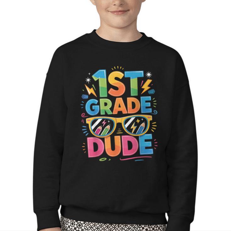 1st Grade Dude Shirt First Grade Boys Girl Back To School Youth Crewneck Sweatshirt