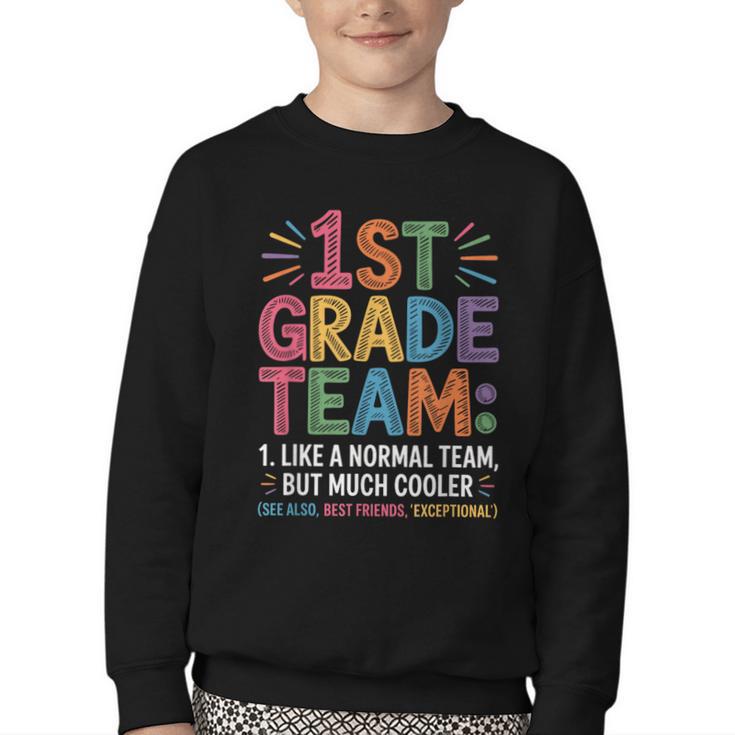1st Grade Team Like Normal But Cooler Back To School Youth Crewneck Sweatshirt