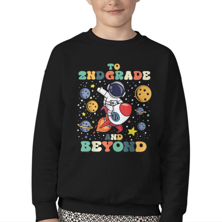 To 2nd Grade And Beyond Second Astronaut Back To School Youth Crewneck Sweatshirt
