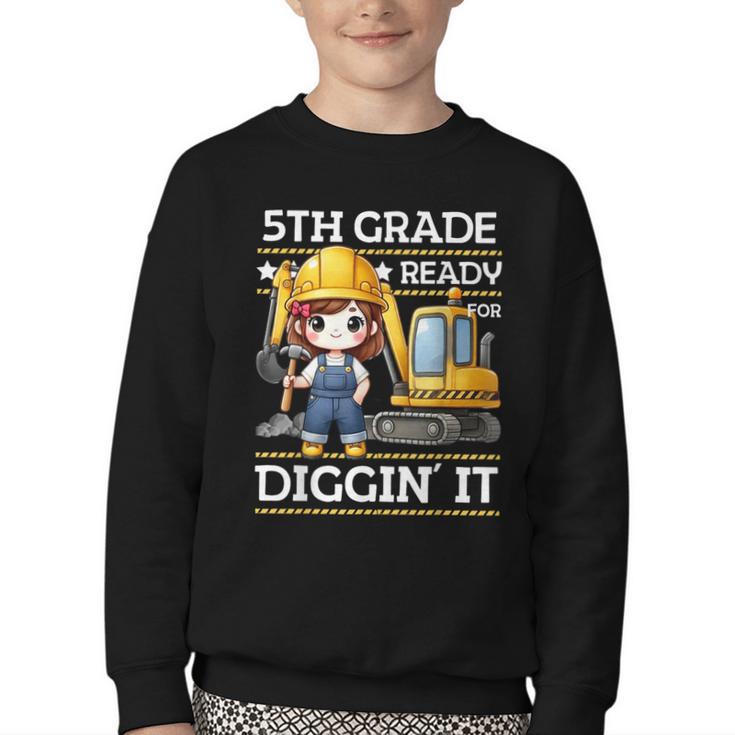 5th Grade Ready For Digging Construction Girl Back To School Youth Crewneck Sweatshirt