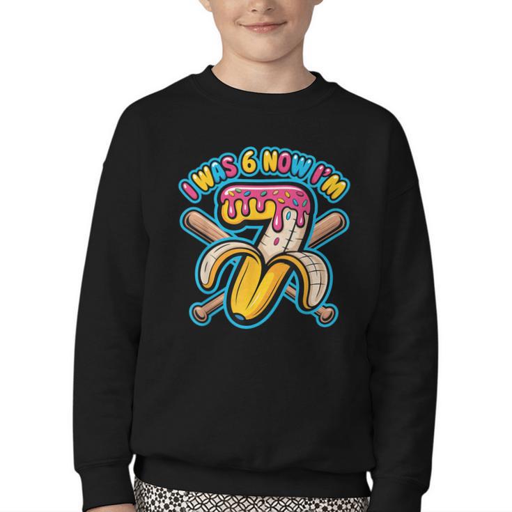 I Was 6 Now I’m 7 Banana Drip Birthday Baseball Youth Crewneck Sweatshirt