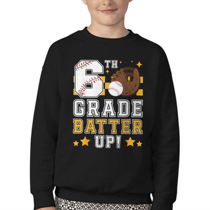6th Grade Batter Up Baseball First Day Back To School Youth Crewneck Sweatshirt