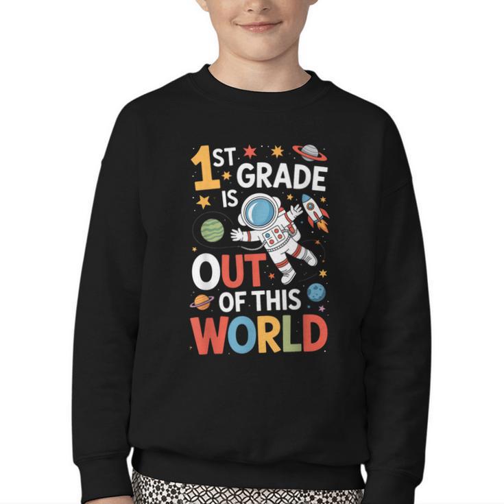 Back To School 1st Grade Is Out Of This World Youth Crewneck Sweatshirt