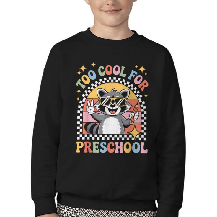 Back To School Raccoon Too Cool For Pre- K Preschool Youth Crewneck Sweatshirt