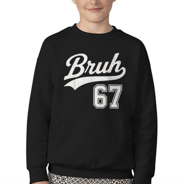 Baseball 6 7 Bruh Number 67 Six Seven Meme Boys Kids Youth Crewneck Sweatshirt