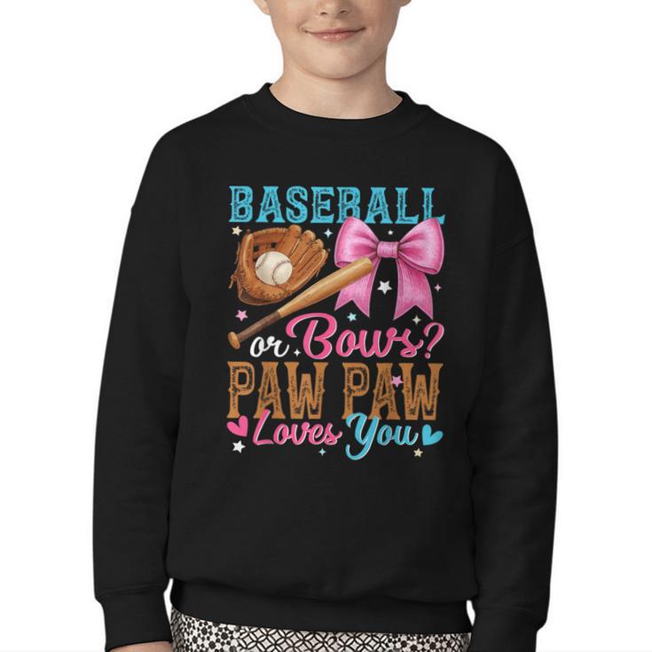 Baseball Or Bows Paw Paw Loves You Gender Reveal Baby Party Youth Crewneck Sweatshirt