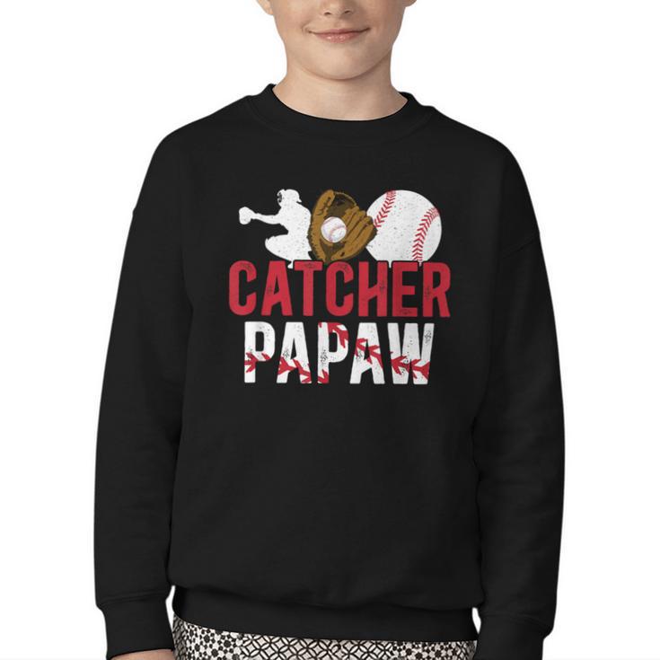 Baseball Catcher Papaw Proud Papaw Of A Baseball Catcher Youth Crewneck Sweatshirt