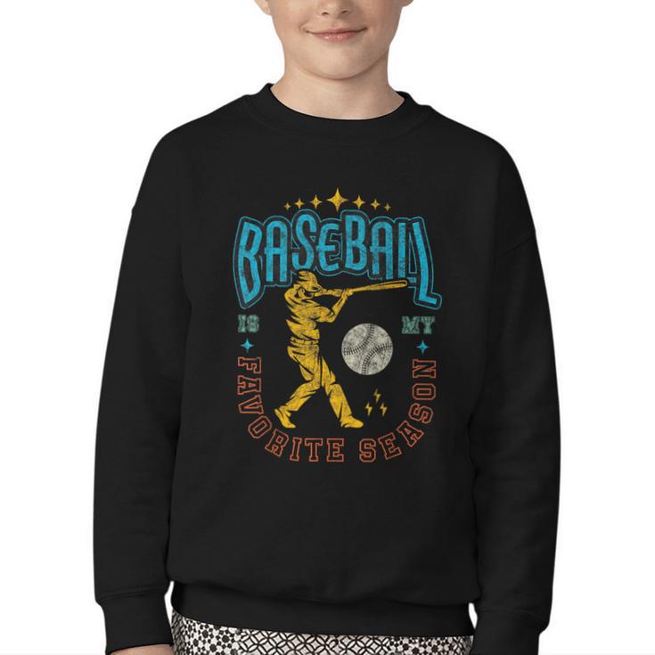 Baseball Is My Favorite Season Player Coach Fan Game Day Youth Crewneck Sweatshirt