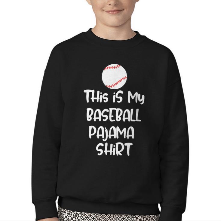 This Is My Baseball Pajama Shirt For Players Teens Boys Girl Youth Crewneck Sweatshirt