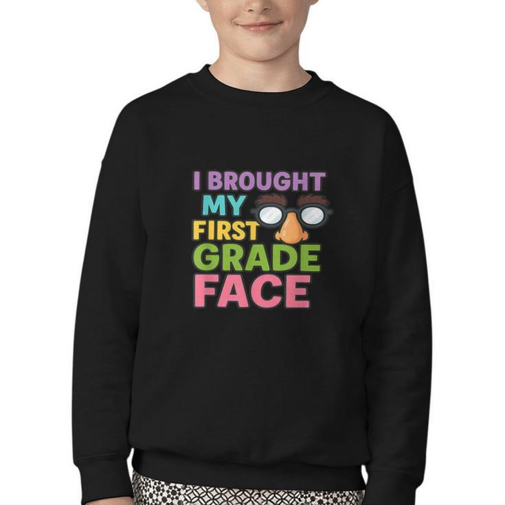 I Brought My First Grade Face First Day Back To School Youth Crewneck Sweatshirt