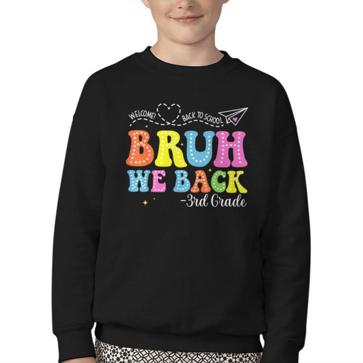 Bruh We Back 3rd Grade Back To School 3rd Grade Girl Youth Crewneck Sweatshirt