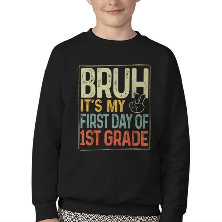 Bruh Its My First Day Of 1st Grade Back To School Boys Kids Youth Crewneck Sweatshirt