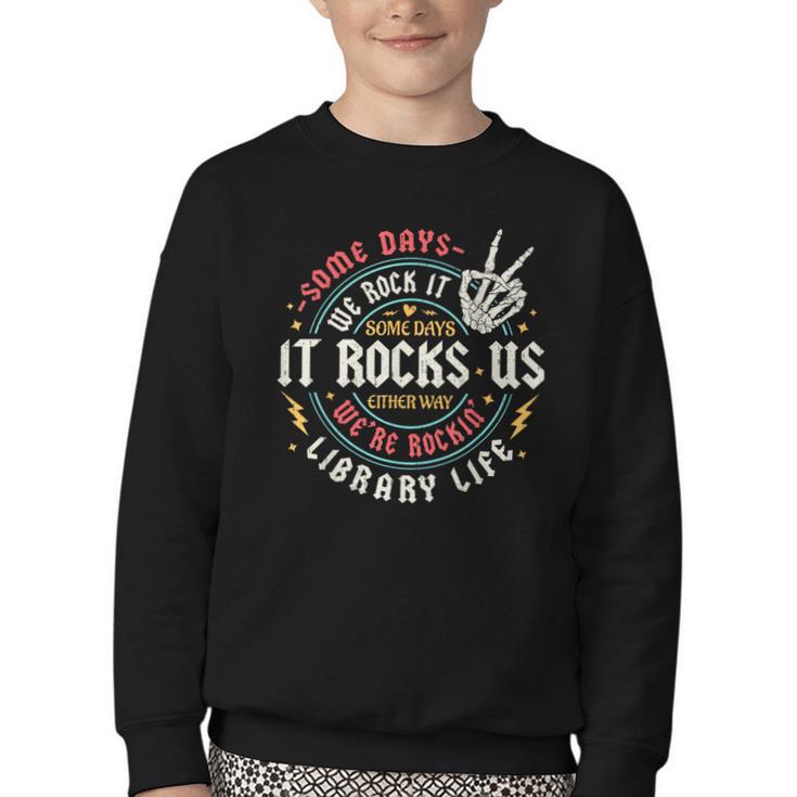 Some Days We Rock It Library Life Librarian Back To School Youth Crewneck Sweatshirt
