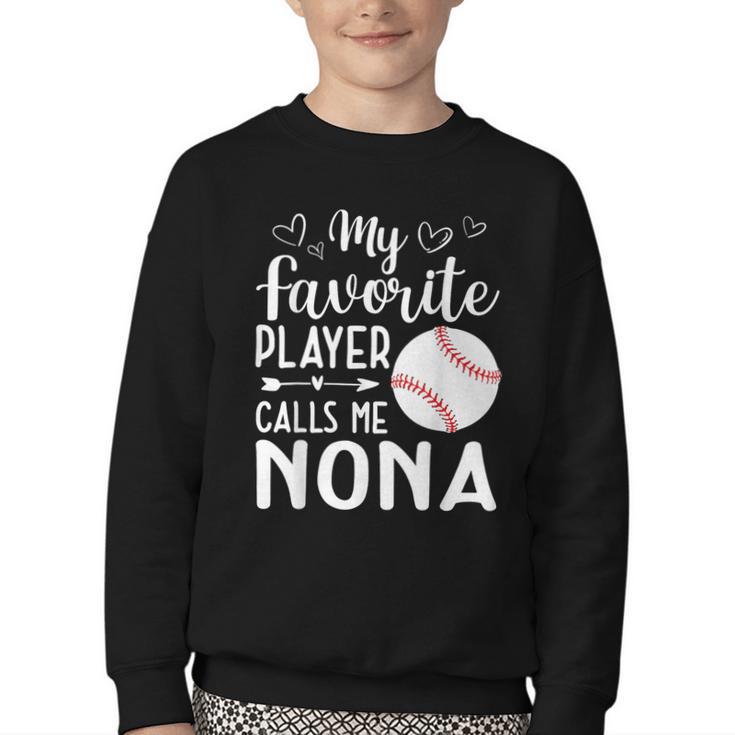 My Favorite Player Calls Me Nona Baseball Player Youth Crewneck Sweatshirt