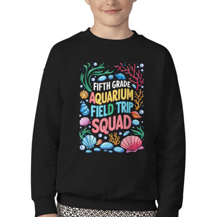 Fifth Grade Aquarium Trip Squad Matching Back To School Youth Crewneck Sweatshirt Fifth Grade Aquarium Trip Squad Matching Back To School Youth Crewneck Sweatshirt