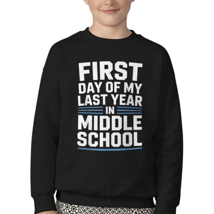 First Day Of My Last Year In Middle School Back To School Youth Crewneck Sweatshirt