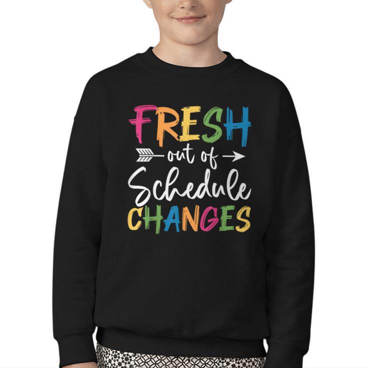 Fresh Out Of Schedule Changes Counselor Back To School Youth Crewneck Sweatshirt