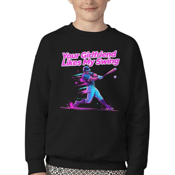 Your Girlfriend Likes My Swing Baseball Quote Boys Men Youth Crewneck Sweatshirt